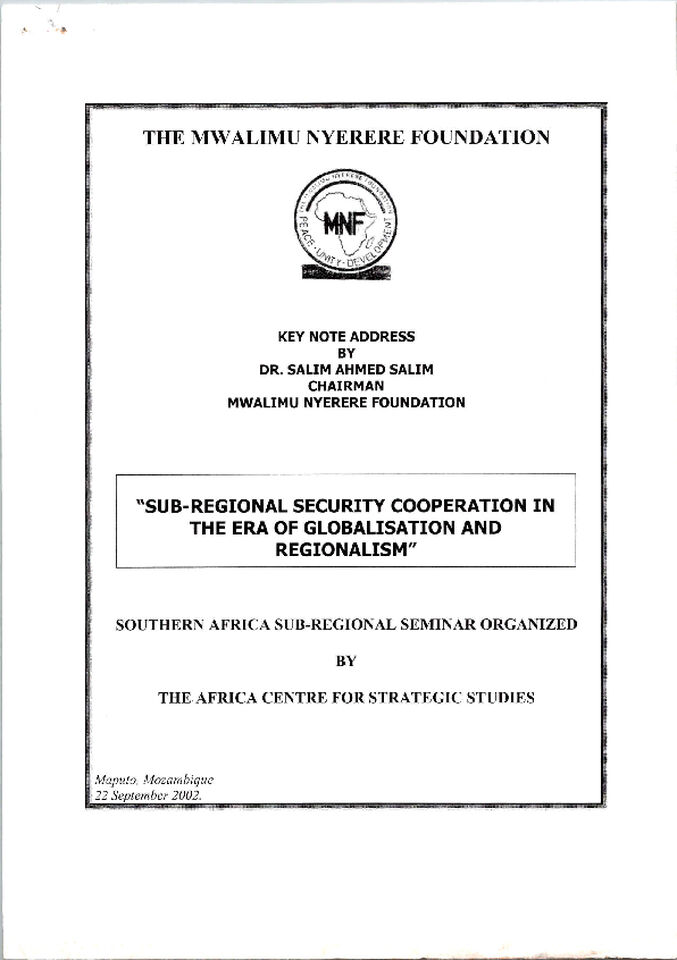 KEYNOTE-ADDRESS-BY-SALIM-AHMED-SALIM-_-SUB-REGIONAL-SECURITY-COOPERATION-IN-THE-ERA-OF-GLOBALISATION-AND-RAGIONALISM.pdf